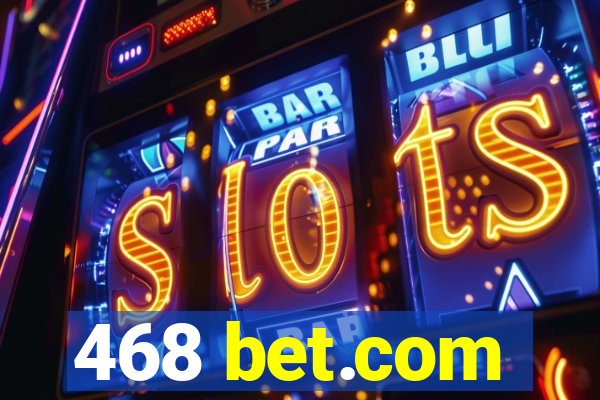 468 bet.com